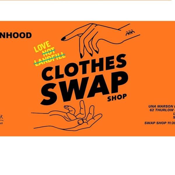 A header showing two hands, with 'Loanhood', 'Love not landfill', Clothes Swap Shop, Una Marson Library 62 Thurlow Street, SE17 2GN. Swap shop 11:30am-4:00pm