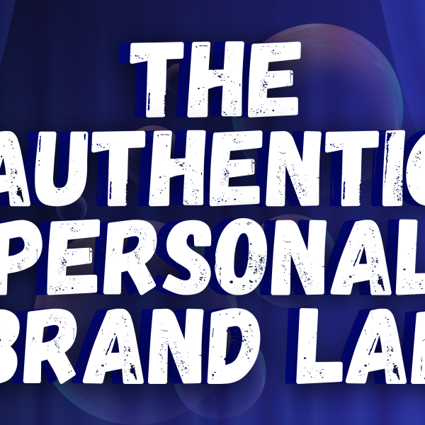 The Authentic Personal Brand Lab