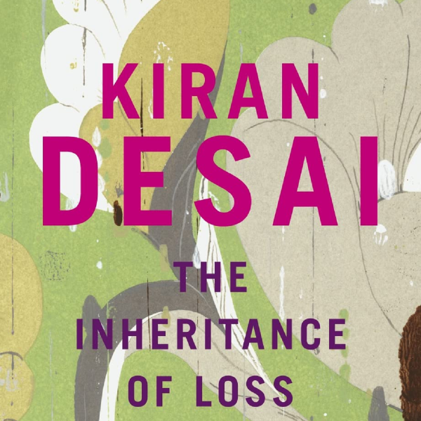 Book cover of 'The Inheritance of Loss' by Kiran Desai. The text on the cover reads 'WINNER OF THE MAN BOOKER PRIZE 2006', 'KIRAN DESAI', 'THE INHERITANCE OF LOSS', 'Beautiful... extraordinary... lit by a moral intelligence at once fierce and tender' PANKAJ MISHRA, NEW YORK TIMES. The background is a stylised floral image in muted greys, greens and white.