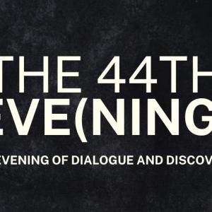 The 44th Evening 